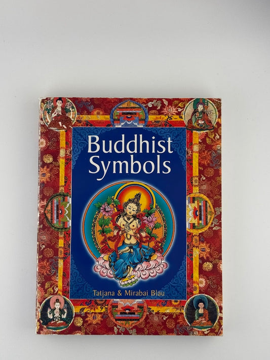 Buddhist Symbols by Tatjana & Mirabai Blau