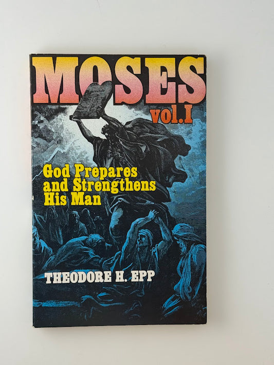 Moses (2Vol.) by Theodore H. Epp