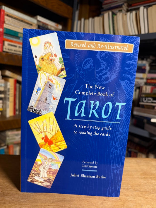 The New Complete Book of Tarot by Juliet Sharman-Burke