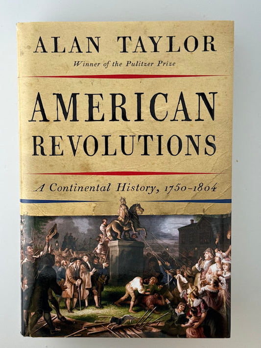 American Revolutions by Alan Taylor