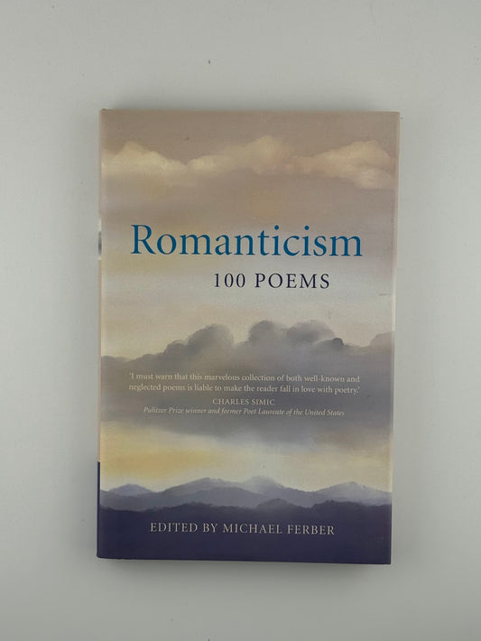 Romanticism - 100 Poems edited by Michael Ferber