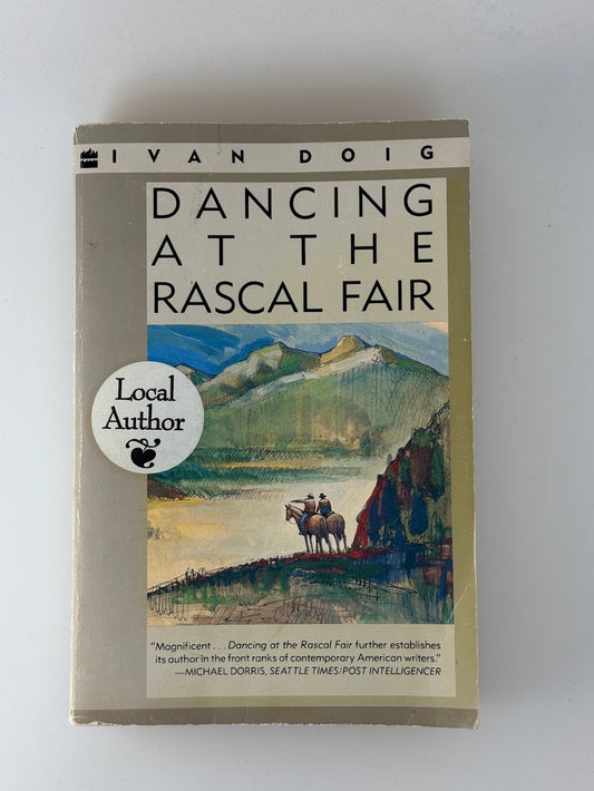 Dancing At The Rascal Fair by Ivan Doig