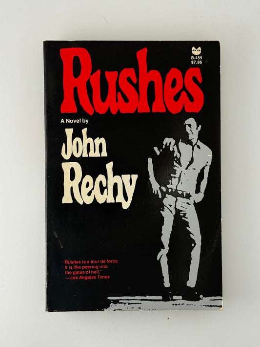 Rushes by John Rechy