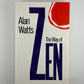 The Way of Zen by Alan Watts