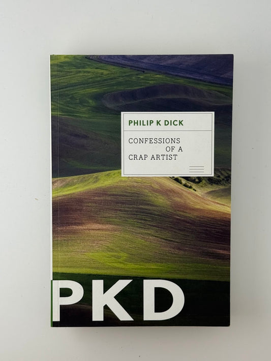 Confessions of a Crap Artist by Philip K. Dick