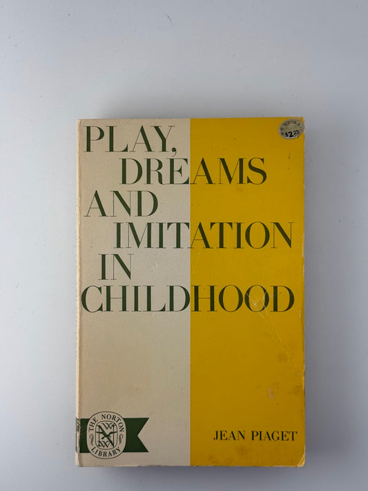 Play, Dreams and Imitation in Childhood by Jean Piaget