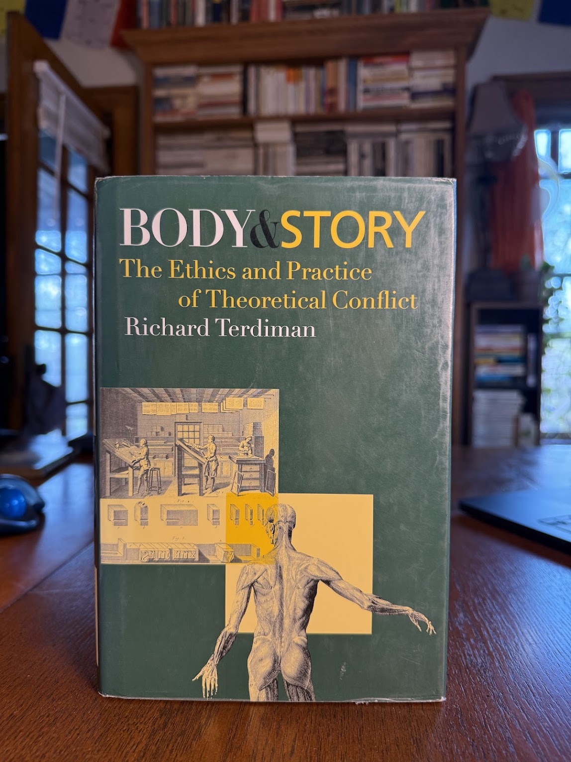 Body & Story - The Ethics and Practice of Theoretical Conflict by Richard Terdiman