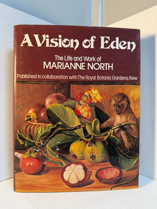 A Vision of Eden - The Life and Work of Marianne North