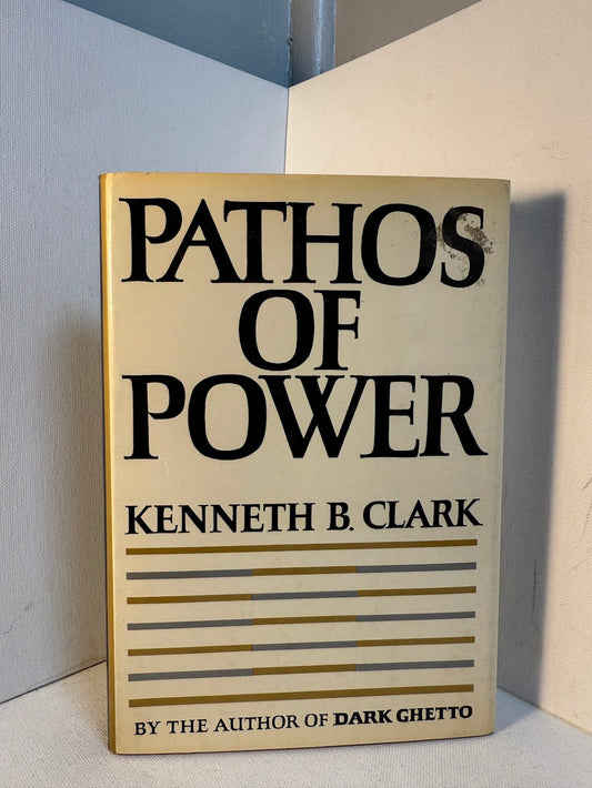 Pathos of Power by Kenneth B. Clark