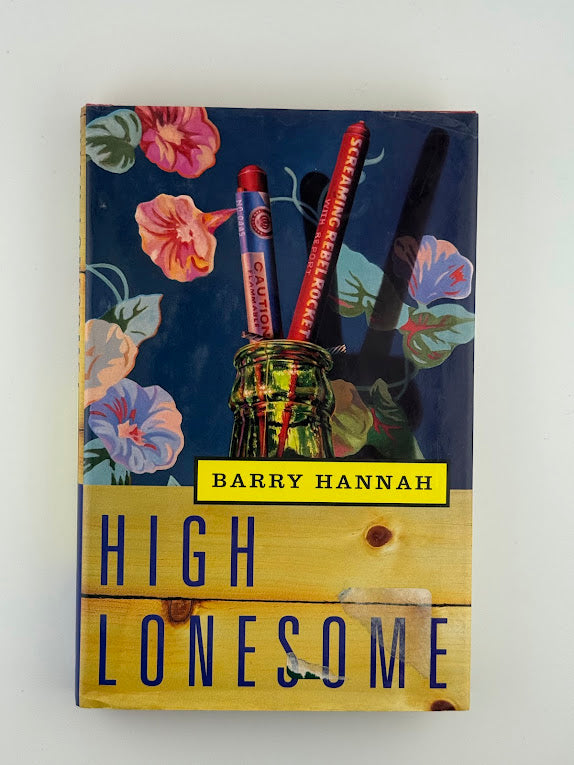 High Lonesome by Barry Hannah