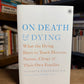 On Death & Dying by Elisabeth Kubler Ross