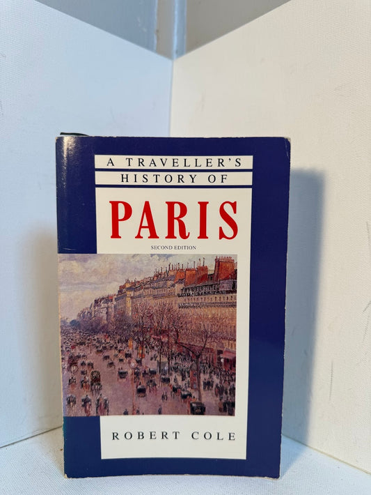 A Traveller's History of Paris by Robert Cole