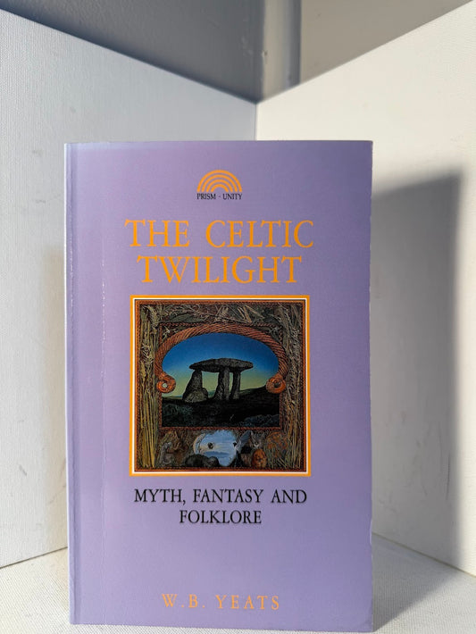 The Celtic Twilight by W.B. Yeats