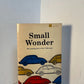 Small Wonder - The Amazing Story of the Volkswagen by Walter Henry Nelson