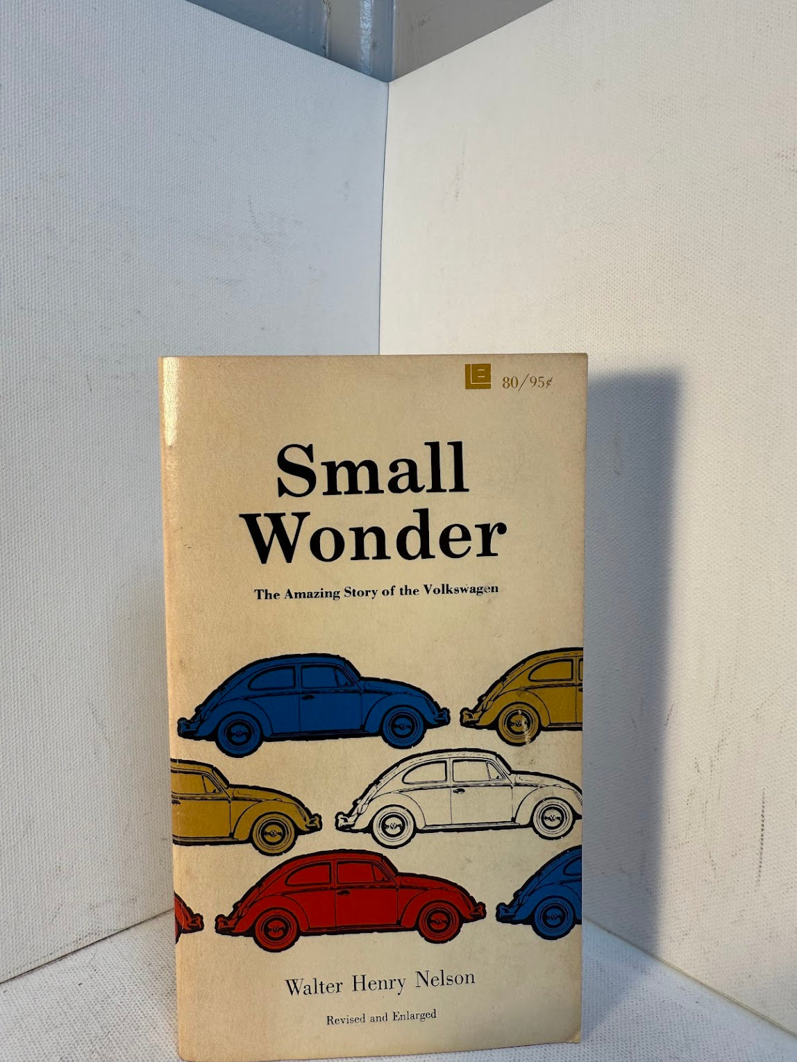 Small Wonder - The Amazing Story of the Volkswagen by Walter Henry Nelson