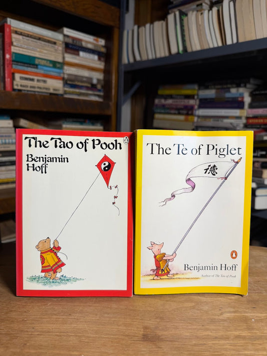 The Tao of Pooh and the Te of Piglet by Benjamin Hoff