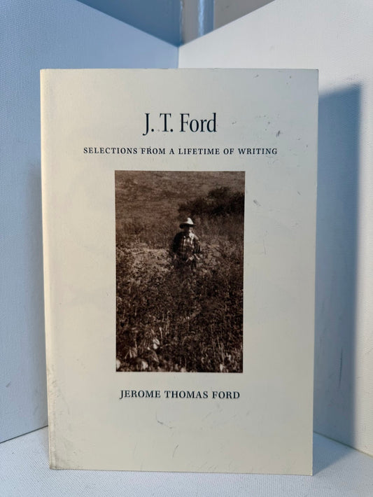 Selections from a Lifetime of Writing by Jerome Thomas Ford