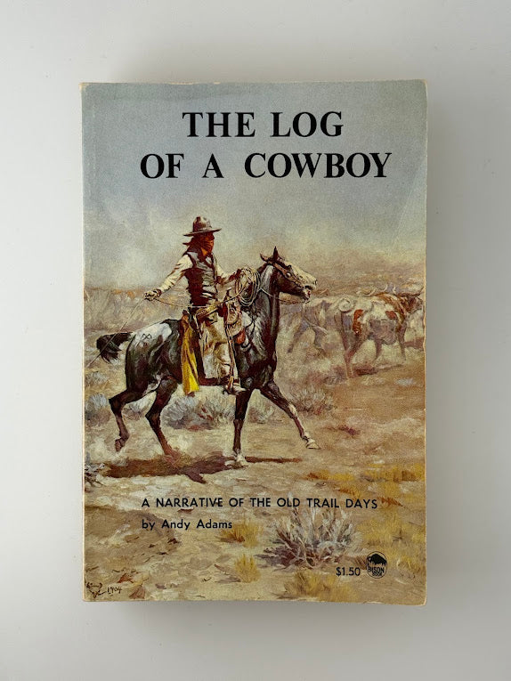 The Log of a Cowboy by Andy Adams