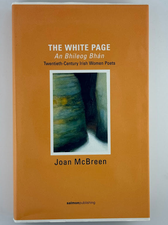 The White Page - Twentieth Century Irish Women Poets by Joan McBreen