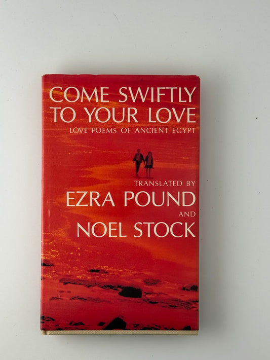 Come Swiftly To Your Love by Ezra Pound