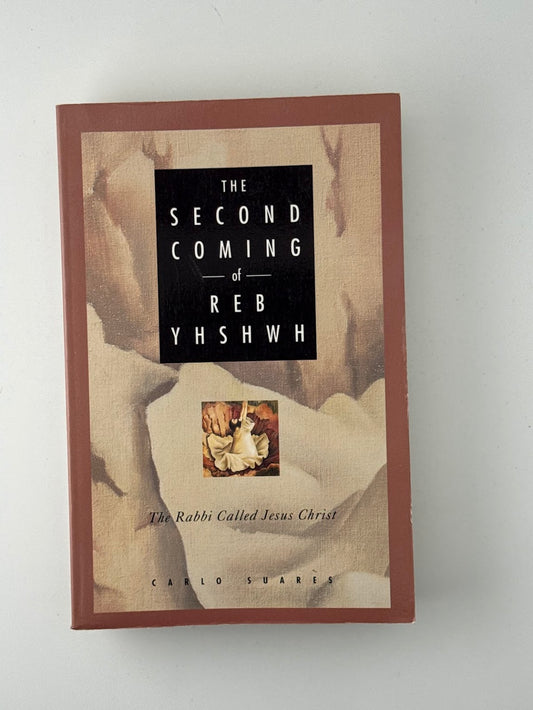 The Second Coming of Reb Yhshwh by Carlo Suares