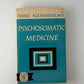 Psychosomatic Medicine by Franz Alexander