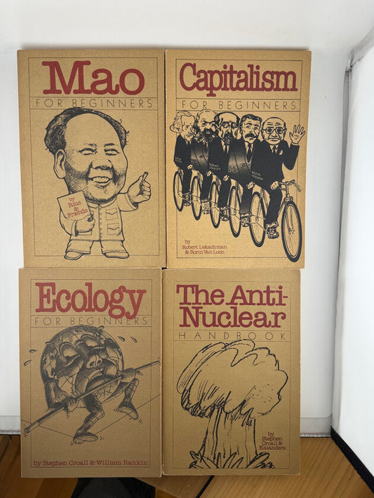 Mao/Capitalism/Ecology/The Anti-Nuclear Handbook for Beginners