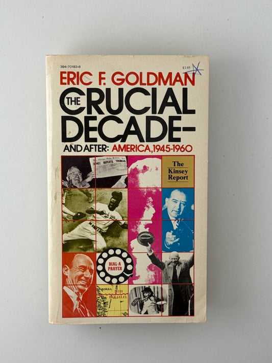 The Crucial Decade by Eric F. Goldman