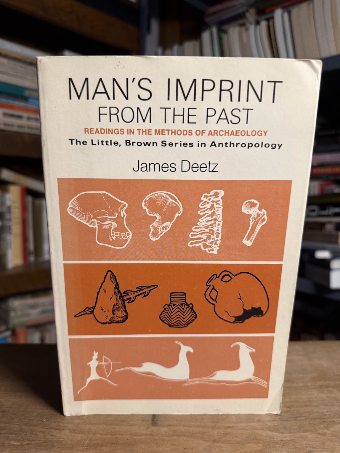 Man's Imprint From the Past by James Deetz