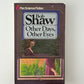Other Days, Other Eyes by Bob Shaw
