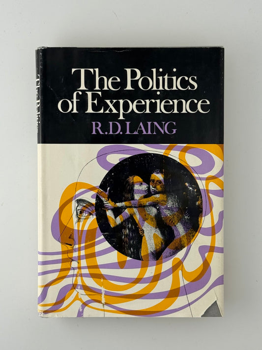 The Politics of Experience by R.D. Laing