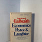 Economics Peace & Leather by John Kenneth Galbraith