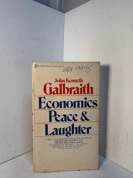 Economics Peace & Leather by John Kenneth Galbraith