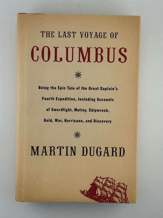 The Last Voyage of Columbus by Martin Dugard