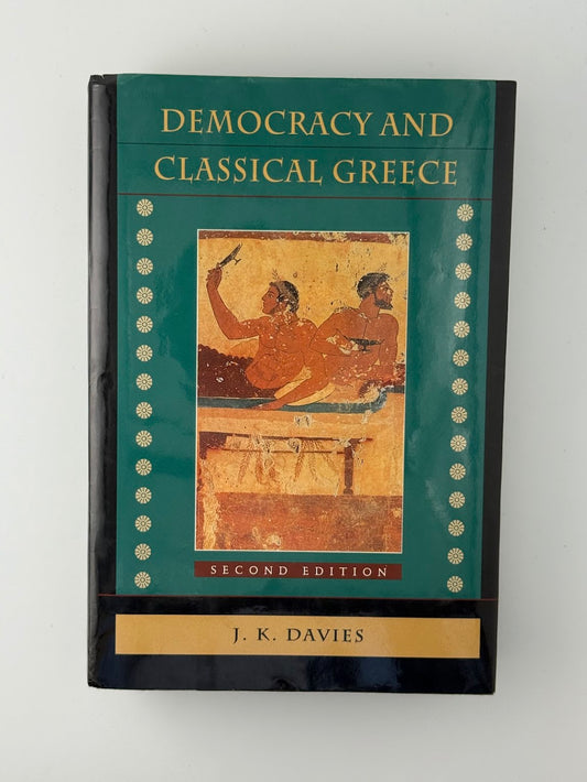 Democracy and Classical Greece by J.K. Davies