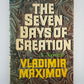The Seven Days of Creation by Vladimir Maximov
