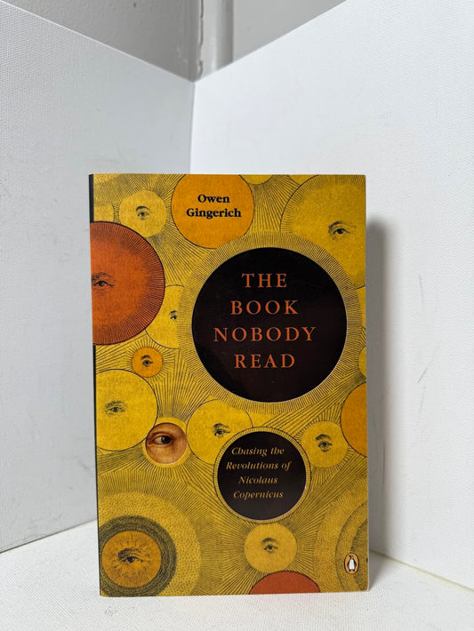The Book Nobody Read by Owen Gingerich