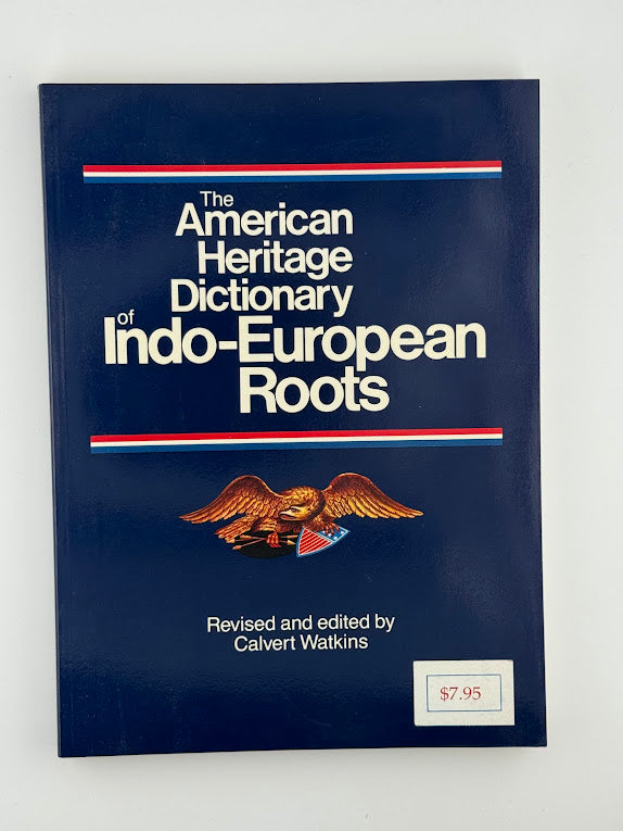The American Heritage Dictionary of Indo-European Roots