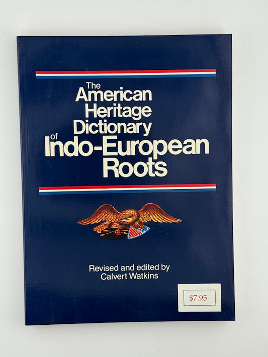 The American Heritage Dictionary of Indo-European Roots