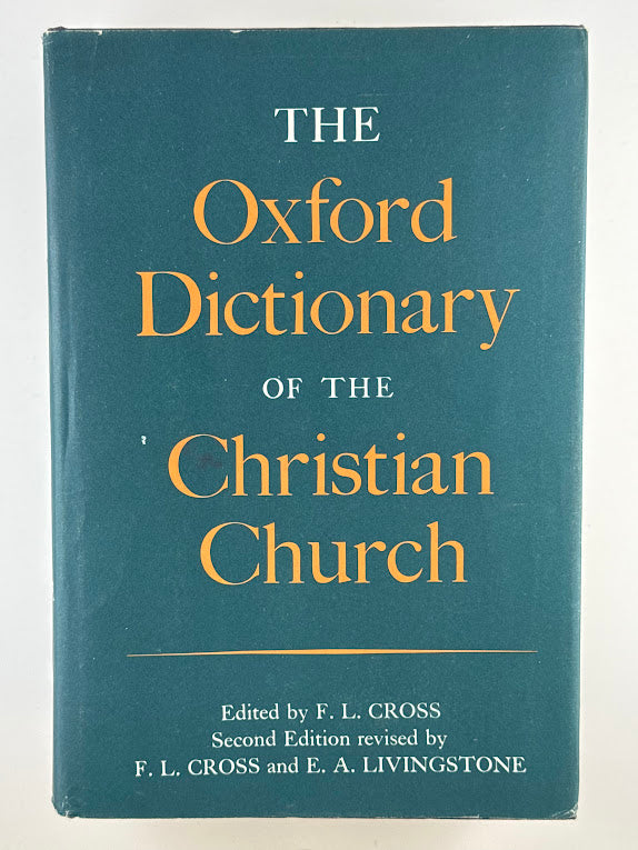 The Oxford Dictionary of the Christian Church edited by F.L. Cross
