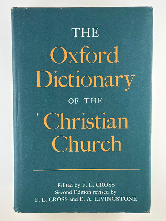 The Oxford Dictionary of the Christian Church edited by F.L. Cross