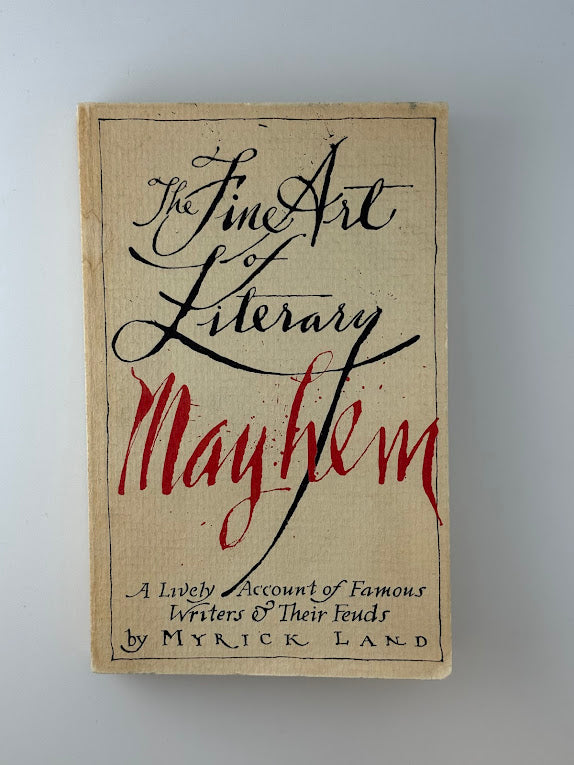 The Fine Art of Literary Mayhem by Myrick Land