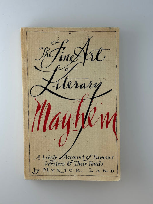 The Fine Art of Literary Mayhem by Myrick Land