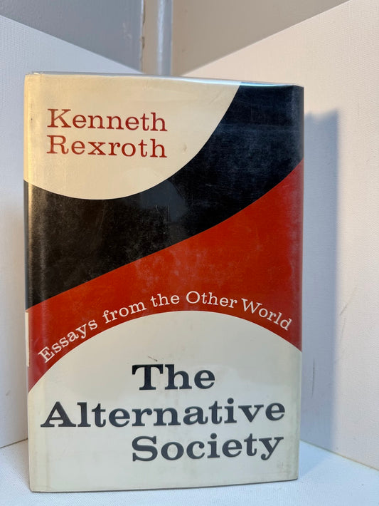 The Alternative Society by Kenneth Rexroth