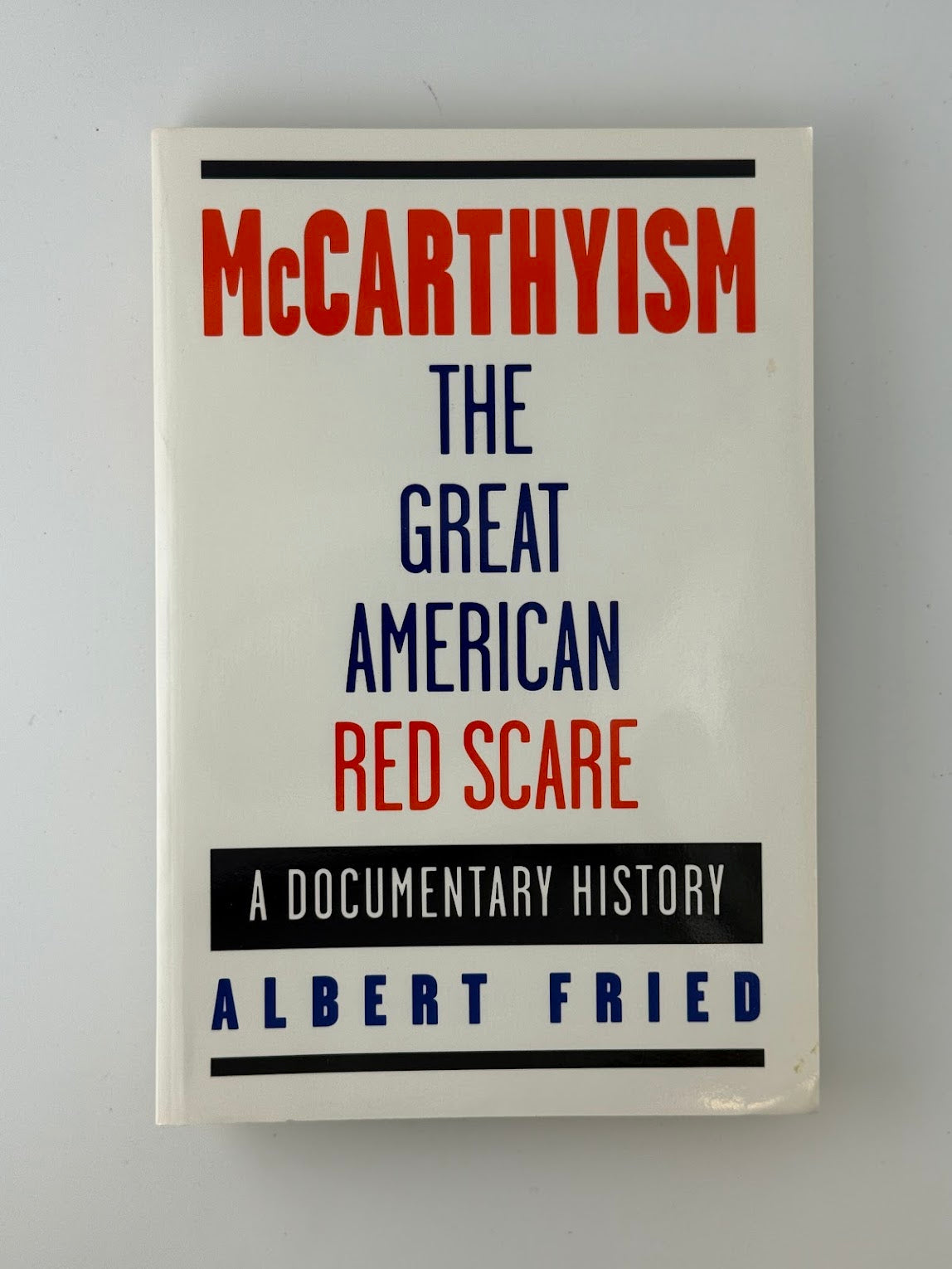 McCarthyism The Great American Red Scare by Albert Fried