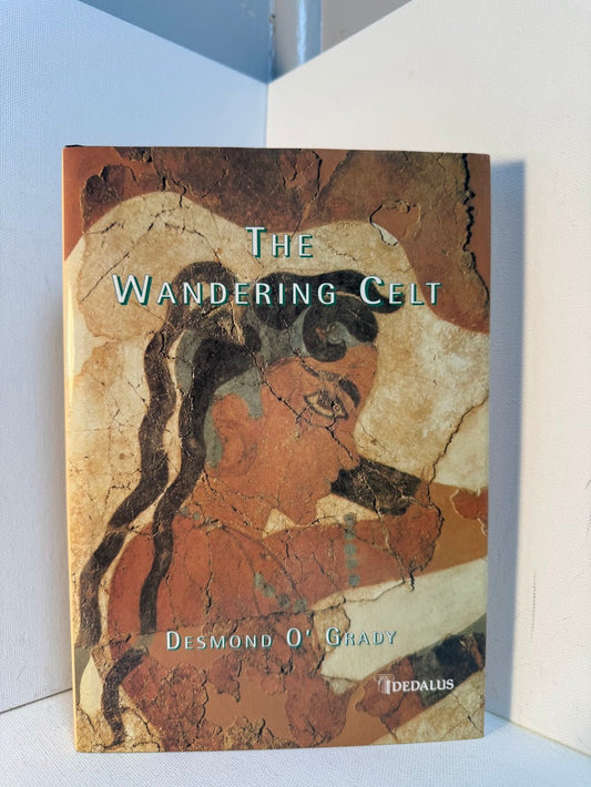 The Wandering Celt by Desmond O'Grady