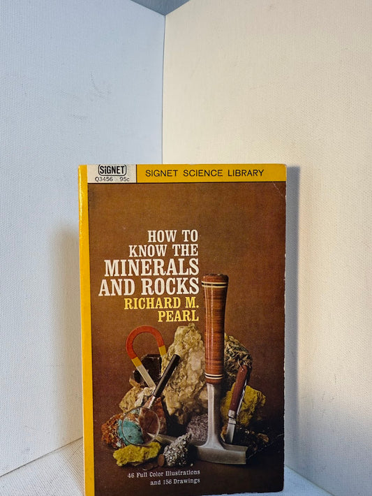 How to Know the Minerals and Rocks by Richard M. Pearl