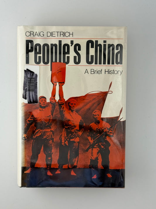 People's China A Brief History by Craig Dietrich