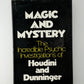 Magic and Mystery - The Incredible Psychic Investigations of Houdini and Dunninger