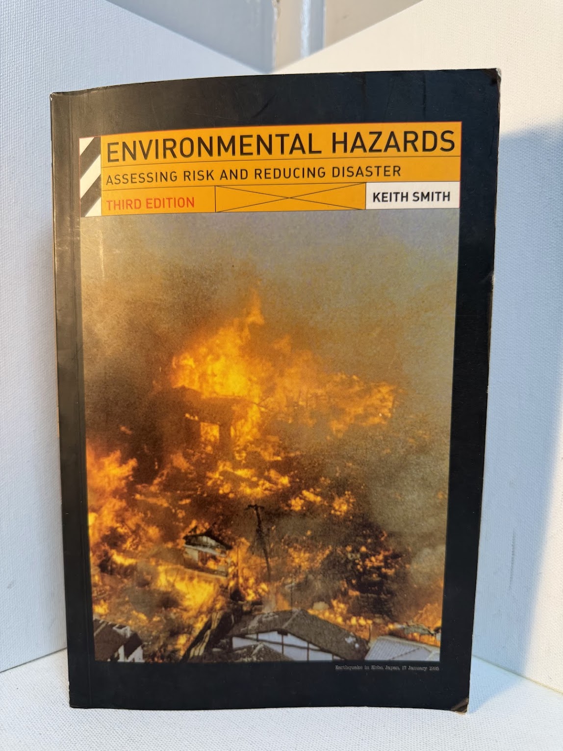 Environmental Hazards - Assessing Risk and Reducing Disaster by Keith Smith